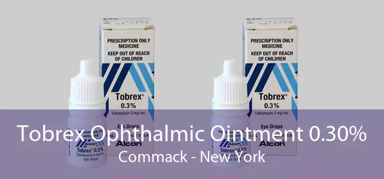 Tobrex Ophthalmic Ointment 0.30% Commack - New York