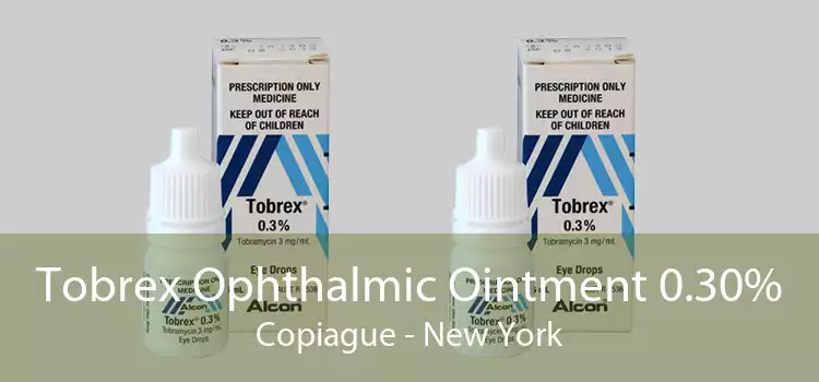 Tobrex Ophthalmic Ointment 0.30% Copiague - New York