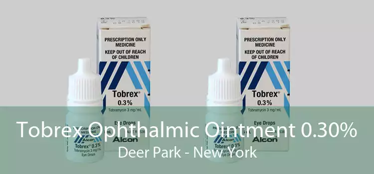 Tobrex Ophthalmic Ointment 0.30% Deer Park - New York