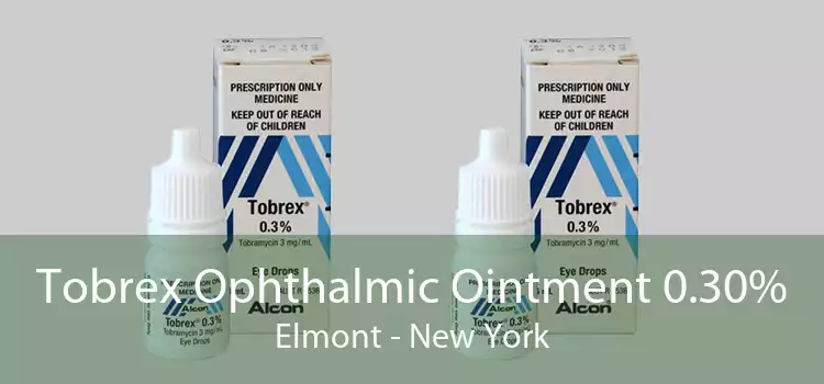 Tobrex Ophthalmic Ointment 0.30% Elmont - New York