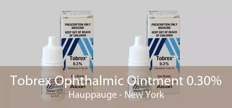 Tobrex Ophthalmic Ointment 0.30% Hauppauge - New York