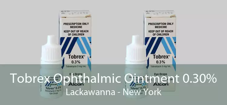 Tobrex Ophthalmic Ointment 0.30% Lackawanna - New York