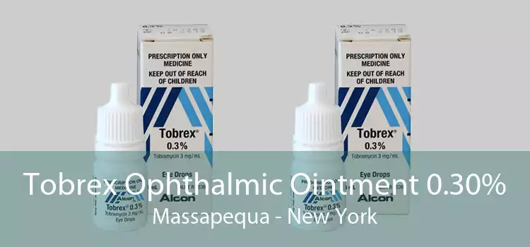 Tobrex Ophthalmic Ointment 0.30% Massapequa - New York