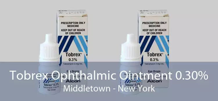 Tobrex Ophthalmic Ointment 0.30% Middletown - New York