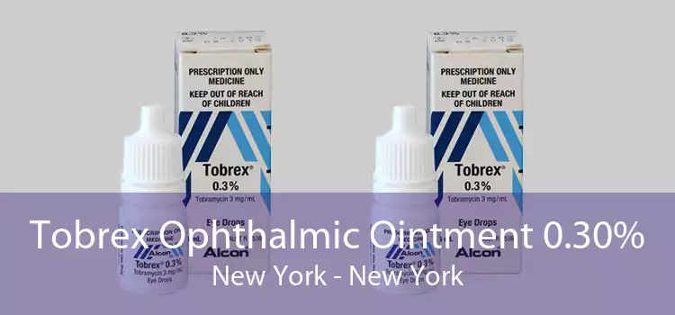 Tobrex Ophthalmic Ointment 0.30% New York - New York