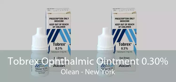 Tobrex Ophthalmic Ointment 0.30% Olean - New York
