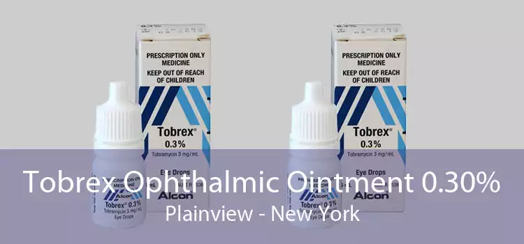 Tobrex Ophthalmic Ointment 0.30% Plainview - New York