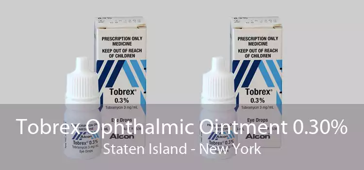 Tobrex Ophthalmic Ointment 0.30% Staten Island - New York