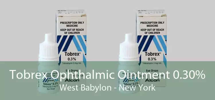 Tobrex Ophthalmic Ointment 0.30% West Babylon - New York