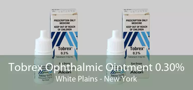 Tobrex Ophthalmic Ointment 0.30% White Plains - New York