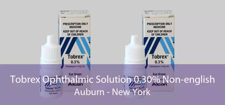 Tobrex Ophthalmic Solution 0.30% Non-english Auburn - New York