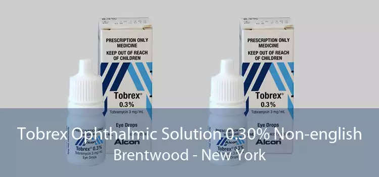 Tobrex Ophthalmic Solution 0.30% Non-english Brentwood - New York