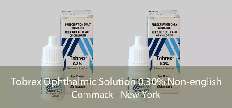 Tobrex Ophthalmic Solution 0.30% Non-english Commack - New York