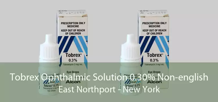 Tobrex Ophthalmic Solution 0.30% Non-english East Northport - New York