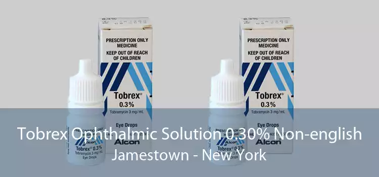 Tobrex Ophthalmic Solution 0.30% Non-english Jamestown - New York