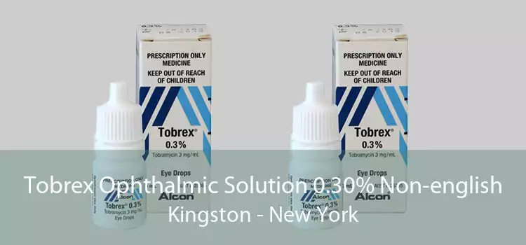 Tobrex Ophthalmic Solution 0.30% Non-english Kingston - New York