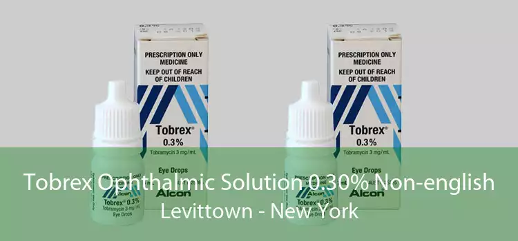 Tobrex Ophthalmic Solution 0.30% Non-english Levittown - New York