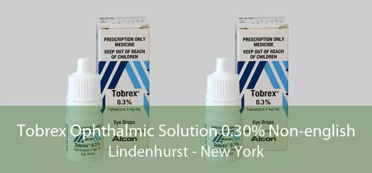 Tobrex Ophthalmic Solution 0.30% Non-english Lindenhurst - New York