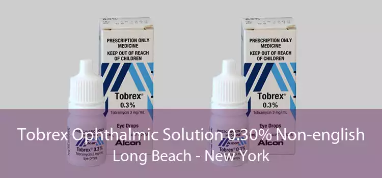 Tobrex Ophthalmic Solution 0.30% Non-english Long Beach - New York