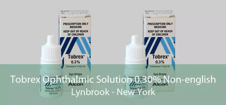 Tobrex Ophthalmic Solution 0.30% Non-english Lynbrook - New York
