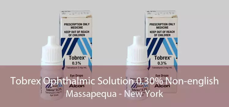 Tobrex Ophthalmic Solution 0.30% Non-english Massapequa - New York