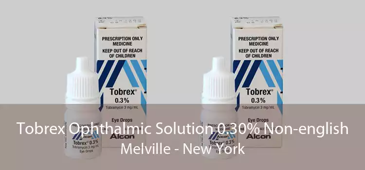 Tobrex Ophthalmic Solution 0.30% Non-english Melville - New York