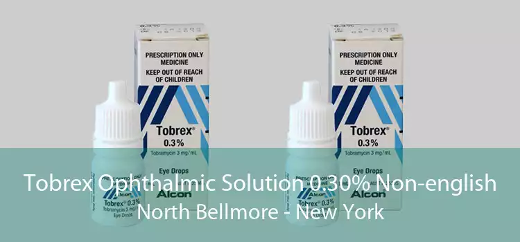 Tobrex Ophthalmic Solution 0.30% Non-english North Bellmore - New York