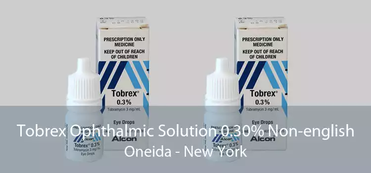 Tobrex Ophthalmic Solution 0.30% Non-english Oneida - New York