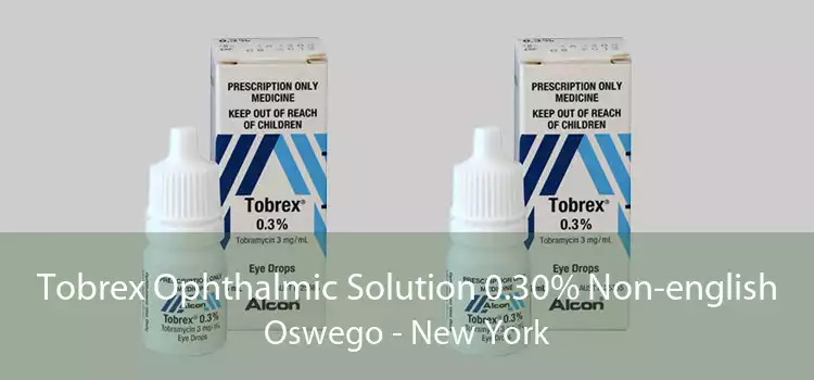 Tobrex Ophthalmic Solution 0.30% Non-english Oswego - New York