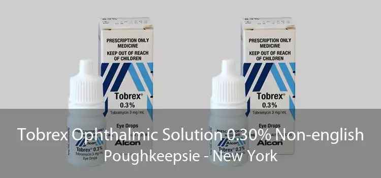 Tobrex Ophthalmic Solution 0.30% Non-english Poughkeepsie - New York