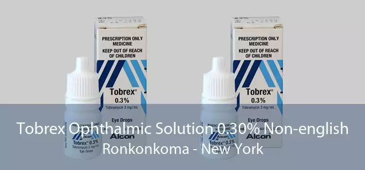 Tobrex Ophthalmic Solution 0.30% Non-english Ronkonkoma - New York