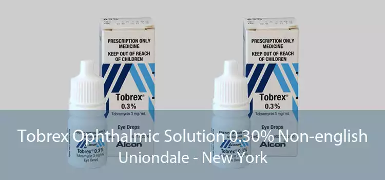 Tobrex Ophthalmic Solution 0.30% Non-english Uniondale - New York