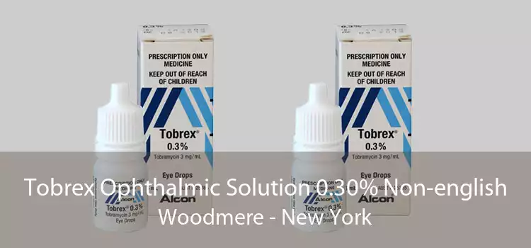 Tobrex Ophthalmic Solution 0.30% Non-english Woodmere - New York