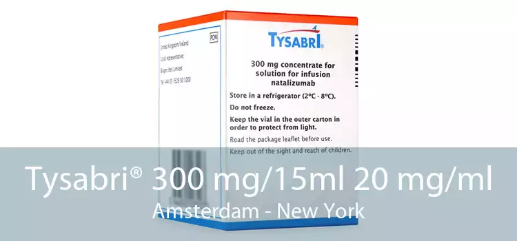 Tysabri® 300 mg/15ml 20 mg/ml Amsterdam - New York