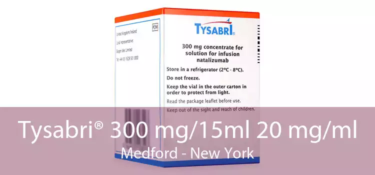 Tysabri® 300 mg/15ml 20 mg/ml Medford - New York