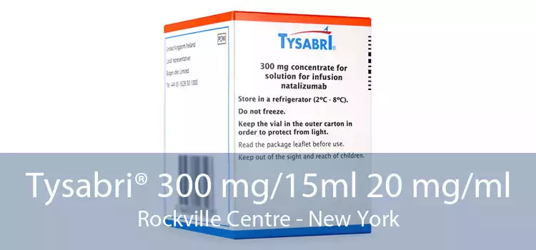 Tysabri® 300 mg/15ml 20 mg/ml Rockville Centre - New York