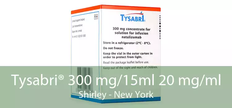Tysabri® 300 mg/15ml 20 mg/ml Shirley - New York