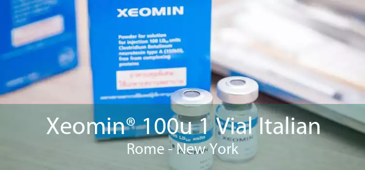 Xeomin® 100u 1 Vial Italian Rome - New York