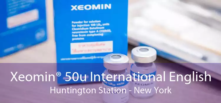 Xeomin® 50u International English Huntington Station - New York