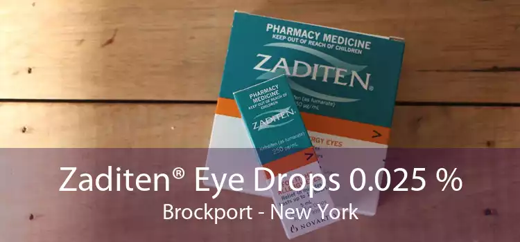 Zaditen® Eye Drops 0.025 % Brockport - New York