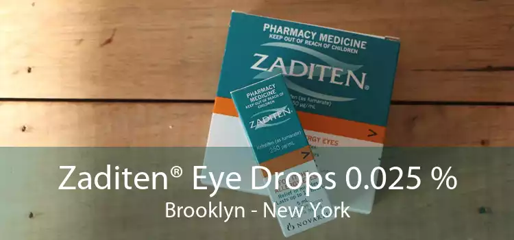 Zaditen® Eye Drops 0.025 % Brooklyn - New York