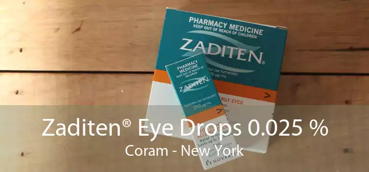 Zaditen® Eye Drops 0.025 % Coram - New York
