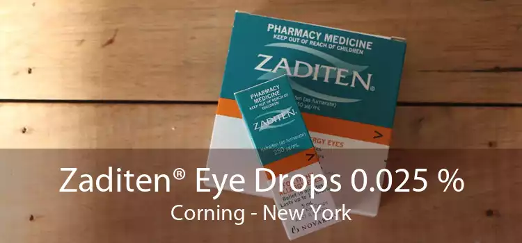Zaditen® Eye Drops 0.025 % Corning - New York