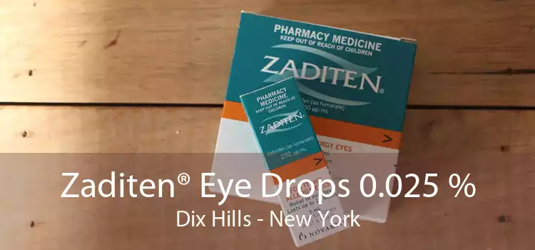 Zaditen® Eye Drops 0.025 % Dix Hills - New York
