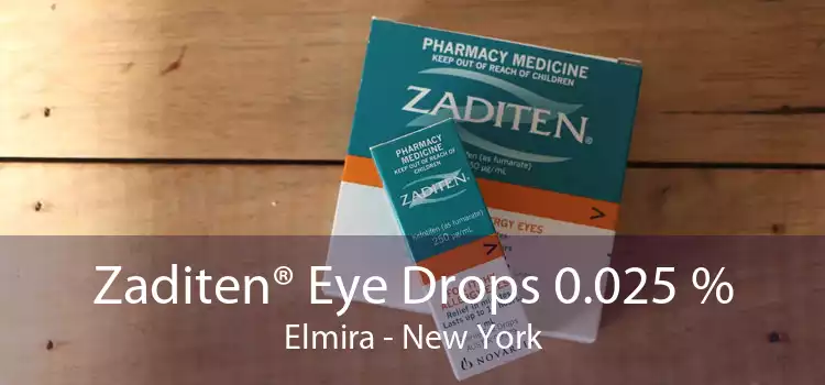 Zaditen® Eye Drops 0.025 % Elmira - New York