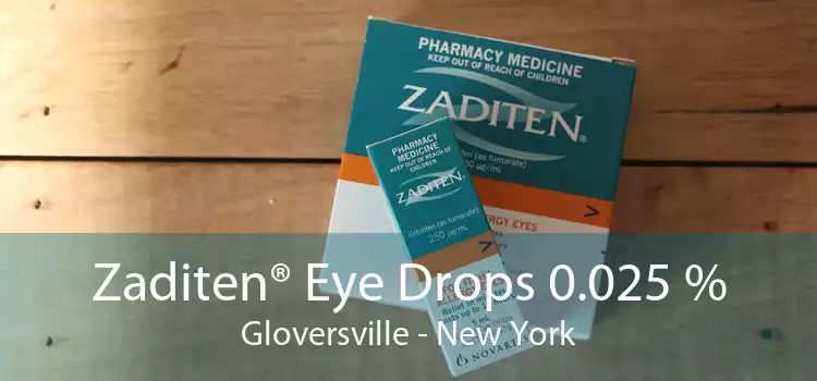 Zaditen® Eye Drops 0.025 % Gloversville - New York