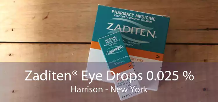 Zaditen® Eye Drops 0.025 % Harrison - New York