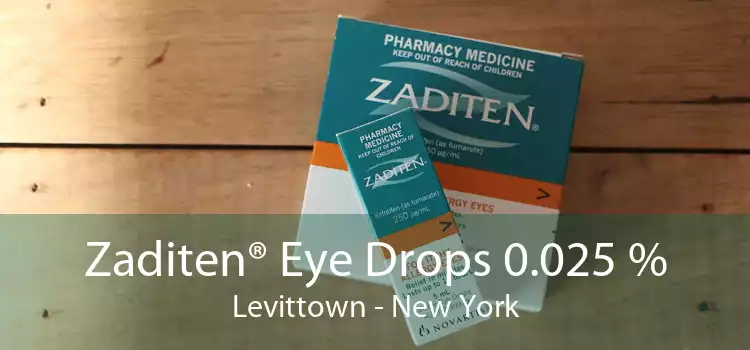 Zaditen® Eye Drops 0.025 % Levittown - New York