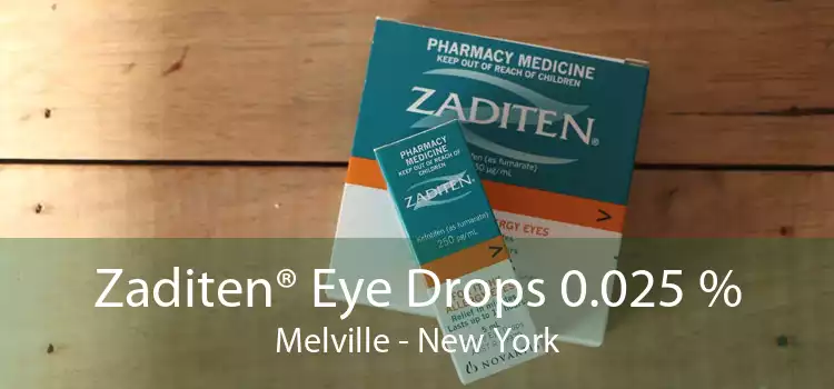 Zaditen® Eye Drops 0.025 % Melville - New York