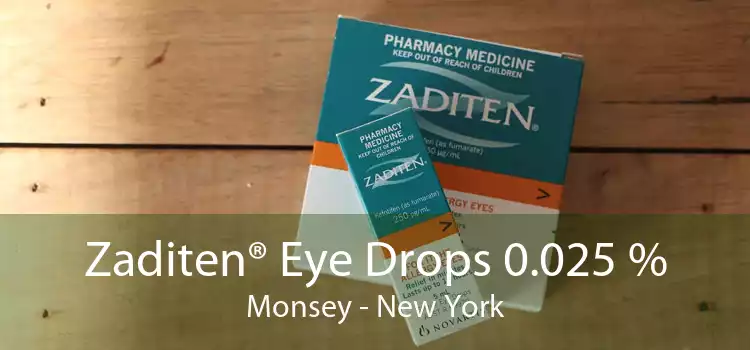 Zaditen® Eye Drops 0.025 % Monsey - New York